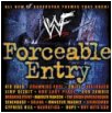 WWF Forceable Entry Out Now!